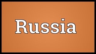 Russia Meaning [upl. by Euqirrne]