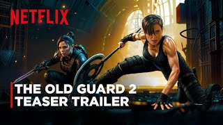 The Old Guard 2  Teaser Trailer  Charlize Theron Movie  Netflix [upl. by Onivag543]