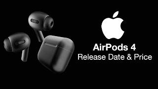 AirPods 4 Release Date and Price  This Changes EVERYTHING Again [upl. by Ailimac7]