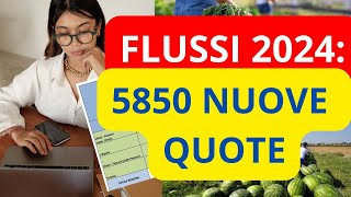 ✅ DECRETO FLUSSI 2024  NUOVA DISTRIBUZIONE QUOTE LAVORO STAGIONALE AGRICOLO  NULLA OSTA E VISTO [upl. by Meijer290]