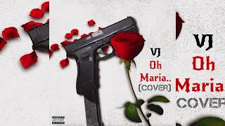 VJ  Oh Maria Cover van Qlas amp Blacka ft Figogang [upl. by Yrakcaz25]