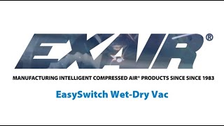 Unboxing of the EXAIR EasySwitch WetDry Vac [upl. by Leopold793]