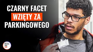 Czarny facet wzięty za parkingowego  DramatizeMePolska [upl. by Segroeg944]