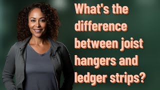 Whats the difference between joist hangers and ledger strips [upl. by Yvette55]