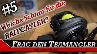 WELCHE SCHNUR FÜR DIE BAITCASTER  Frag den Teamangler 5 [upl. by Waxler]