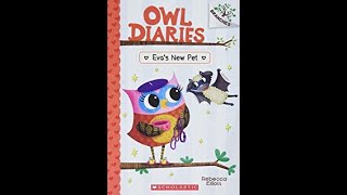 1 🦇 OWL DIARIES EVAS NEW PET by Rebecca Elliott readaloud [upl. by Olnek261]