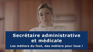 Les métiers du foot  Secrétaire administrative et médicale [upl. by Ardeth]