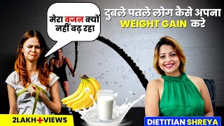 Why am I not Gaining Weight   By Dietitian Shreya [upl. by Marchal559]