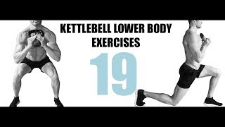 19 KETTLEBELL LOWER BODY EXERCISES AND THE MUSCLES THEY TARGET [upl. by Grindle564]