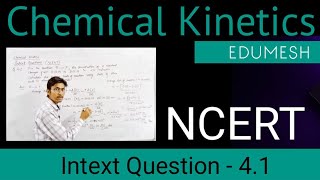 Intext question 41 chemistry class 12  NCERT Chemical kinetics intext Question 41 [upl. by Xonel699]