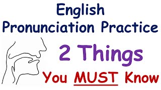 English Pronunciation Practice quot2 Thingsquot You MUST Know [upl. by Nnov]