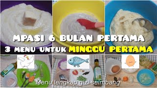 MENU MPASI MINGGU PERTAMA  MPASI 6 BULAN PERTAMA [upl. by Anilef]