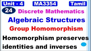 Discrete Mathematics MA3354  Algebraic Structures  Homomorphism Preserves Identities and Inverses [upl. by Odraude]