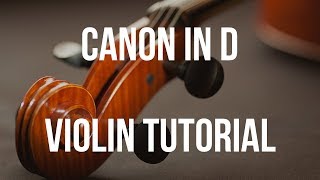 Violin Tutorial Canon In D [upl. by Akedijn640]