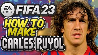 FIFA 23  How to make Puyol  FC Barcelona Legend Stats amp Animation Tutorial [upl. by Ahsakal363]