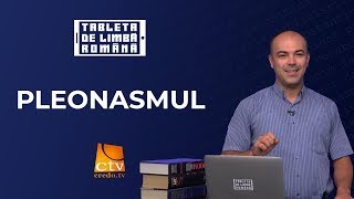 03 Tableta de limbă română  Pleonasmul [upl. by Eart474]