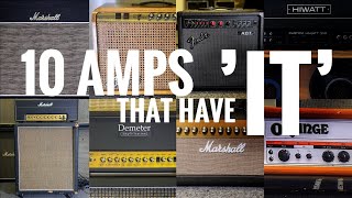 10 Guitar Tube Amps that have quotITquot [upl. by Amlet578]