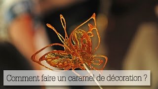 Caramel de décoration  la technique en une minute [upl. by Hoye]