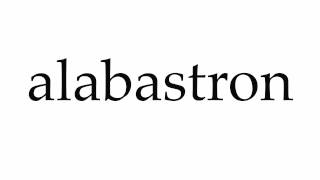 How to Pronounce alabastron [upl. by Terle]