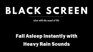 Fall Asleep Instantly with Heavy Rain Sounds  White Noise ASMR for Insomnia  Black Screen [upl. by Aleetha]