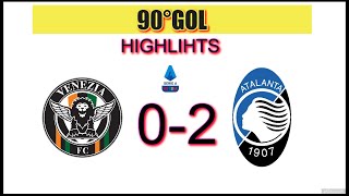 VENEZIAATALANTA 02 Highlights 2425  RETEGUI PASALIC Goal highlights [upl. by Balfore]