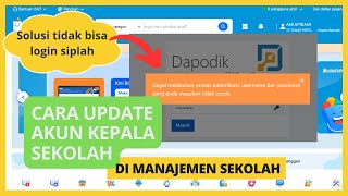 Solusi Tidak Bisa Login Ke Siplah  Cara Update Akun Kepala Sekolah [upl. by Scrivenor]