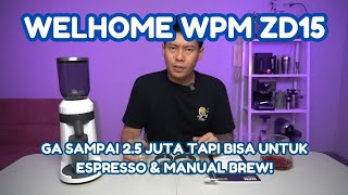 REVIEW GRINDER KOPI WELHOME ZD15 MURAH TAPI KONSISTEN BISA UNTUK MANUAL BREW amp ESPRESSO [upl. by Notlaw]