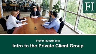 Intro to the Private Client Group  Fisher Investments [upl. by Ariec]