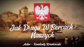 quotJak Długo W Sercach Naszychquot  Polska Pieśń Patriotyczna TEKST [upl. by Noemys]