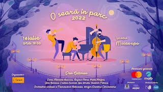 O seară în parc 2022 concert simfonic [upl. by Mirna]