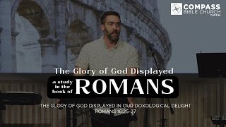 The Glory of God Displayed Part 100 In Our Doxological Delight Romans 162527 [upl. by Bonar421]