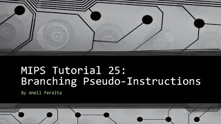 MIPS Tutorial 25 Branching Pseudo Instructions [upl. by Niar]