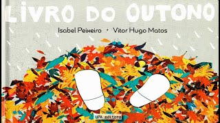 LIVRO DO OUTONO de Isabel Peixeiro história adaptada [upl. by Labotsirc248]