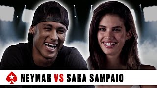 Neymar Jr VS Sara Sampaio Im very unpredictable ♠️ PokerStars Duel ♠️ PokerStars [upl. by Elayor927]