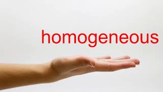 How to Pronounce homogeneous  American English [upl. by Ecirtnahc]