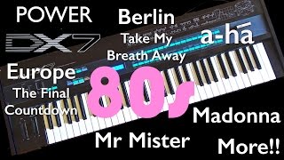 Yamaha DX7  80’s Hits aha Take On Me Europe The Final Countdown Mr Mister Berlin Madonna [upl. by Yelahs]