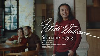 Widi Widiana  Somahe Jegeg [upl. by Nosrej]