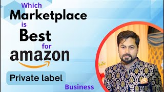 Which Marketplace is best for Amazon Business private label [upl. by Nyladam]