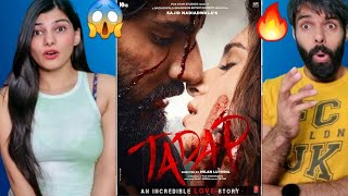 TADAP TRAILER REACTION 😱🔥 AHAN SHETTY  TARA SUTARIA  Tadap Official Trailer Reaction [upl. by Nnovahs]