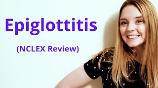 EPIGLOTTITIS  NCLEX REVIEW [upl. by Marpet]