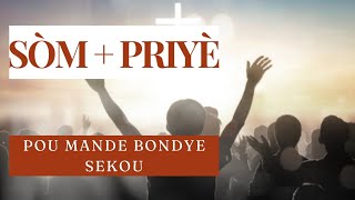 Sòm ak priyè pou Mande Bondye sekou lèw santiw antrave [upl. by Panthia]