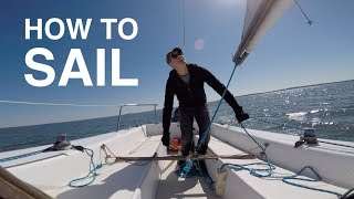 Learn How to Sail A StepbyStep Guide to SAILING [upl. by Enneirda]