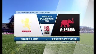 Golden Lions vs Eastern Province  2018 CocaCola Craven Week [upl. by Atiuqal883]