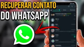 Como recuperar contato bloqueado e excluído do WhatsApp [upl. by Alia]