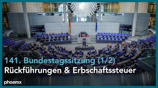 141 Sitzung des Deutschen Bundestages ua Rückführungen amp Erbschaftssteuer [upl. by Paxton]