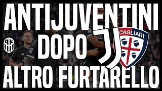 ANTIJUVENTINI dopo JUVENTUS  Cagliari 21  😩 quotALTRO FURTARELLOquot [upl. by Epp]