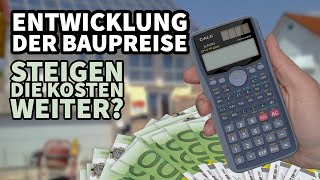 KOSTEN HAUSBAU Einschätzung zur Entwicklung der Baupreise [upl. by Reteid]