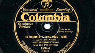 Im Croonin A Tune About June by The Sunshine Boys Joe and Dan Mooney 1929 [upl. by Edge69]