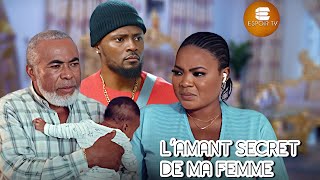 L’amant Secret De Ma Femme  Films Africains  Films Nigérians En Français [upl. by Moses]