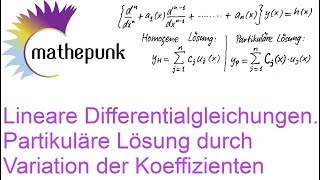 Lineare Differentialgleichungen Partikuläre Lösung durch Variation der Konstanten [upl. by Ibib917]